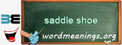 WordMeaning blackboard for saddle shoe